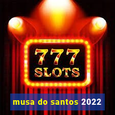 musa do santos 2022